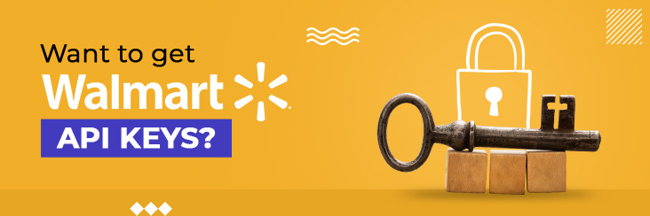 Walmart API keys-image