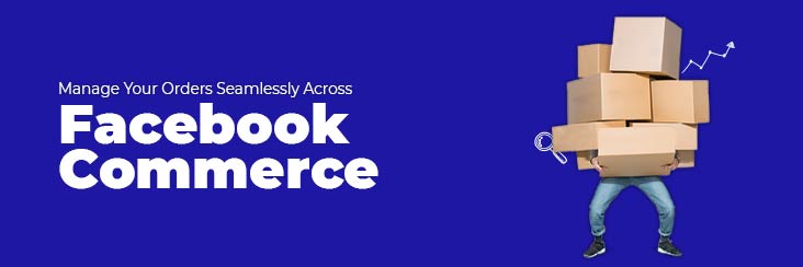 manage your orders on your online store and Facebook Surfaces