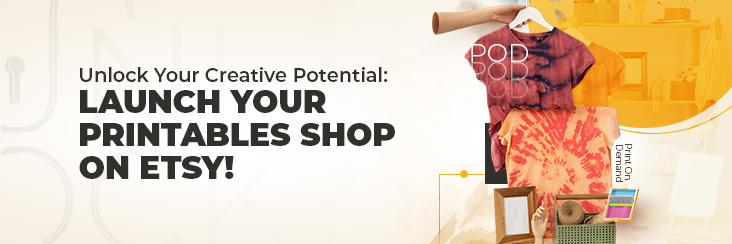 How to Sell POD on Etsy: The Ultimate Guide to selling printables on Etsy