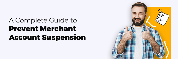 A complete guide to prevent google merchant account suspension
