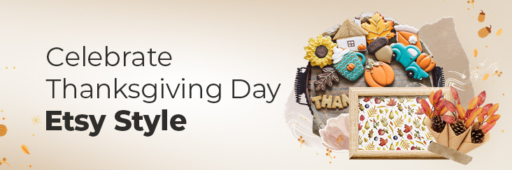 Tips to escalate your Etsy store’s sales this Thanksgiving