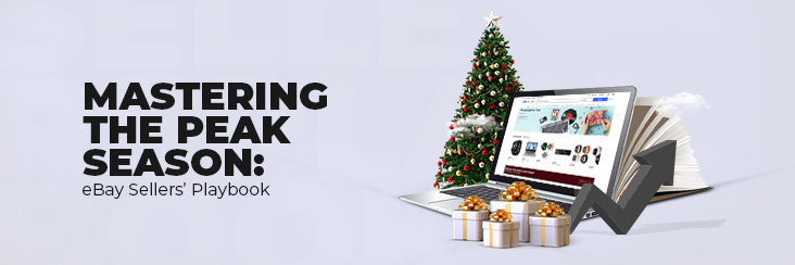 Mastering the Peak Season eCommerce Sellers’ Playbook